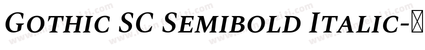 Gothic SC Semibold Italic字体转换